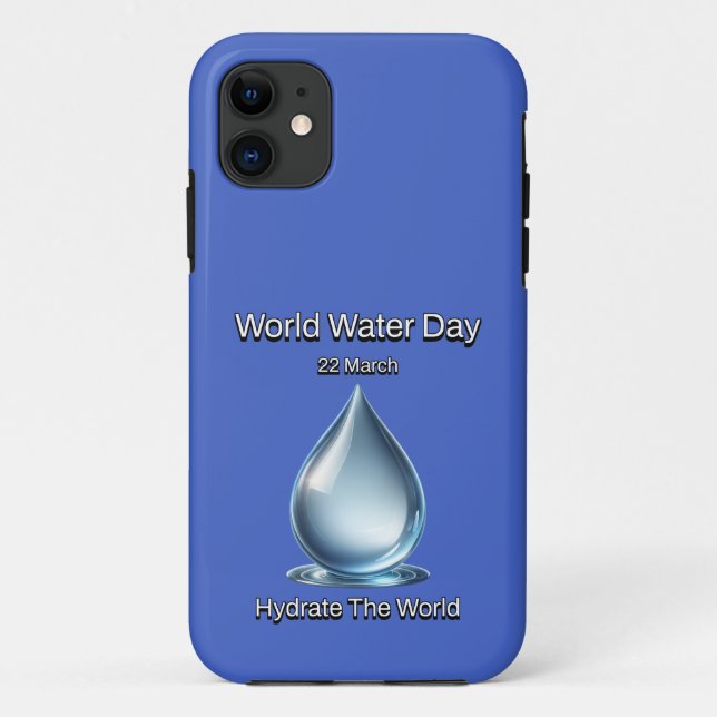 Hydrate the World. World Water Day. Case-Mate iPhone Case (Back)
