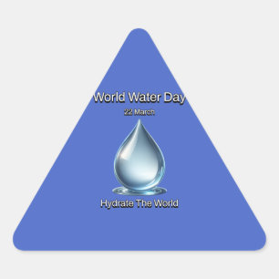 Hydrate the World. World Water Day. Triangle Sticker