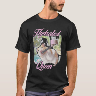 Hydrated Queen Cute Hamster Shining Lake Funny Mem T-Shirt
