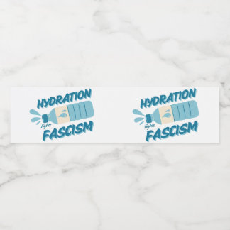 Hydration Fights Fascism Water Labels