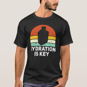 Hydration Is Key Water Bottle Outdoor Camping Hiki T-Shirt