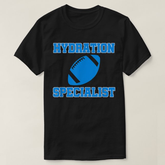 Hydration Specialist Waterboy Football Team Manage T-Shirt (Design Front)