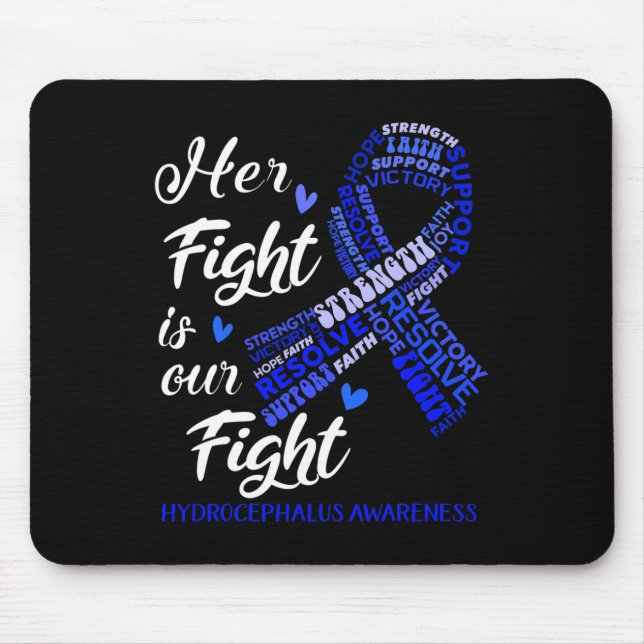Hydrocephalus Awareness Her Fight Is Our Fight  Mouse Mat (Front)