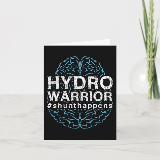 Hydrocephalus Awareness Hydro Warrior Shunt Happen Card (Front)