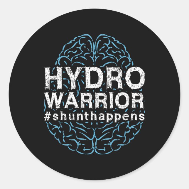 Hydrocephalus Awareness Hydro Warrior Shunt Happen Classic Round Sticker (Front)