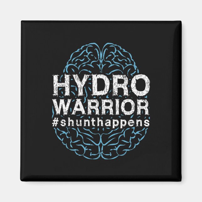 Hydrocephalus Awareness Hydro Warrior Shunt Happen Magnet (Front)