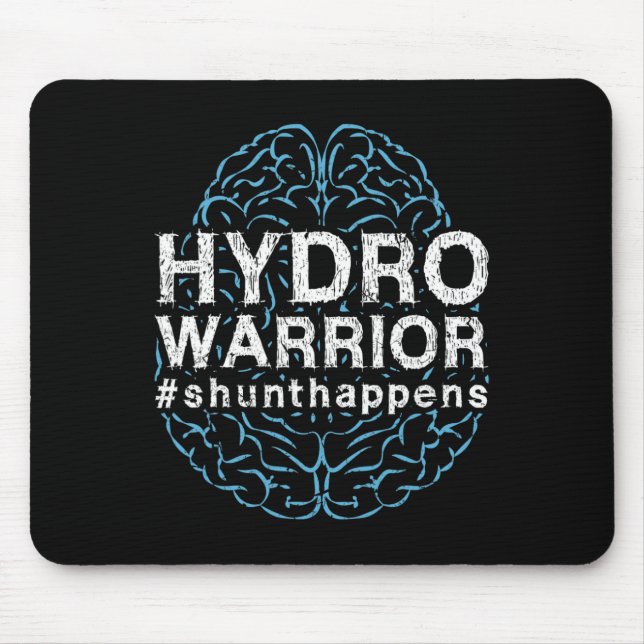 Hydrocephalus Awareness Hydro Warrior Shunt Happen Mouse Mat (Front)