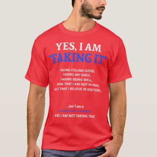 Hydrocephalus Awareness I Am Faking It In This Fam T-Shirt
