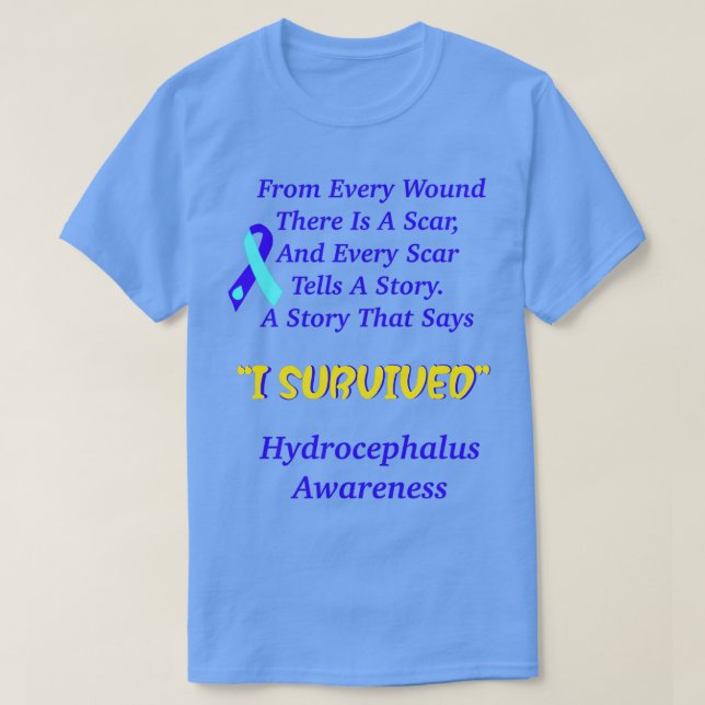 Hydrocephalus Awareness I survived T-Shirt (Design Front)