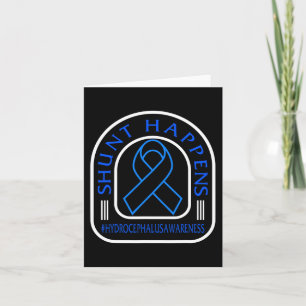 Hydrocephalus Awareness Shunt Happens Blue Ribbon  Card
