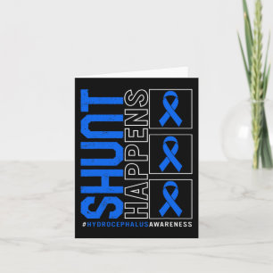 Hydrocephalus Awareness Shunt Happens Blue Ribbon  Card