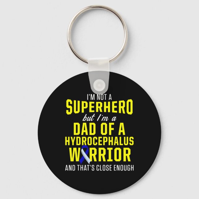 Hydrocephalus Survivor Dad Hero Awareness Warrior  Key Ring (Front)