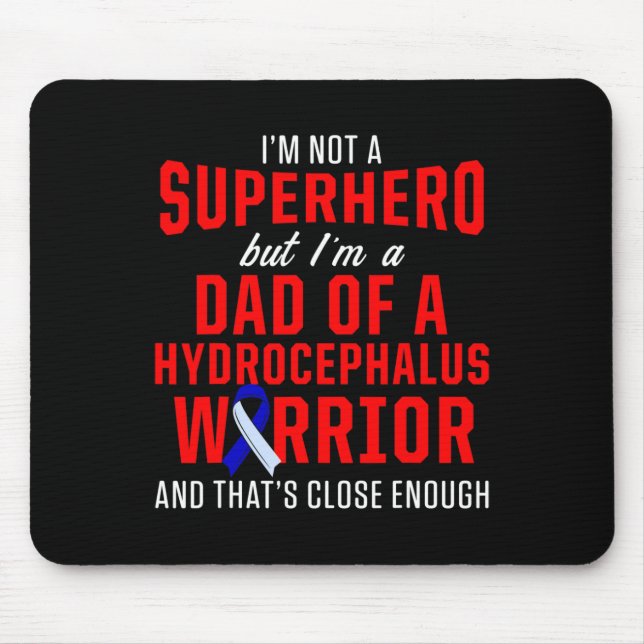 Hydrocephalus Survivor Dad Hero Awareness Warrior  Mouse Mat (Front)