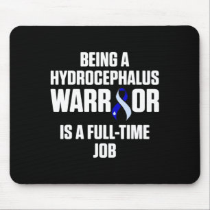 Hydrocephalus Survivor Full-Time Awareness Warrior Mouse Mat