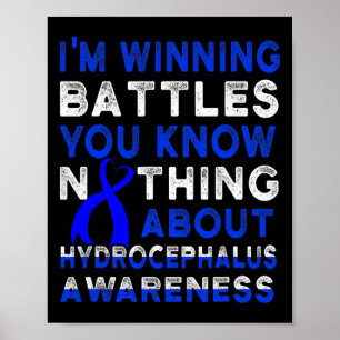 Hydrocephalus Survivor Full-time Awareness Warrior Poster