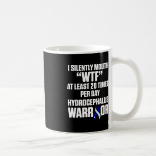 Hydrocephalus Survivor Silently Awareness Warrior  Coffee Mug
