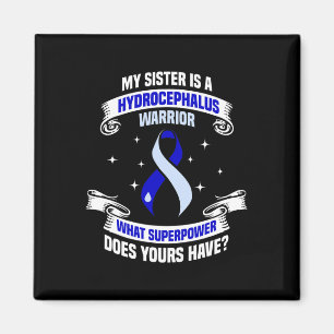 Hydrocephalus Survivor Sister Power Awareness Warr Magnet