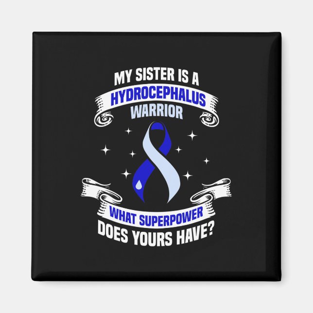 Hydrocephalus Survivor Sister Power Awareness Warr Magnet (Front)