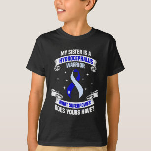 Hydrocephalus Survivor Sister Power Awareness Warr T-Shirt