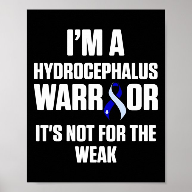 Hydrocephalus Survivor Weak Awareness Warrior 1 Poster (Front)