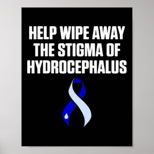 Hydrocephalus Survivor Wipe Awareness Warrior  Poster