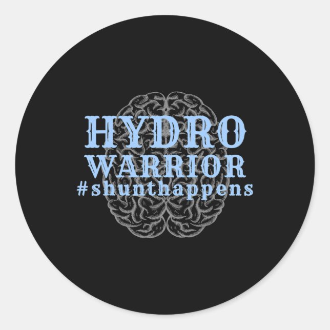 Hydrocephalus Walk Hydro Warrior Shunt Happens  Classic Round Sticker (Front)