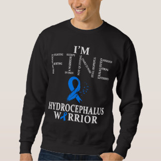 Hydrocephalus Warrior I m Fine Sweatshirt