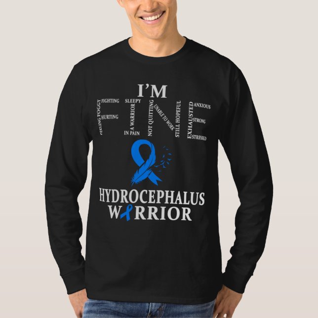 Hydrocephalus Warrior I m Fine T-Shirt (Front)