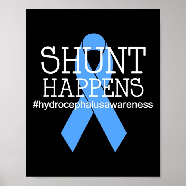 Hydrocephalus Warrior No MORE B.S. Shunt Happens  Poster (Front)
