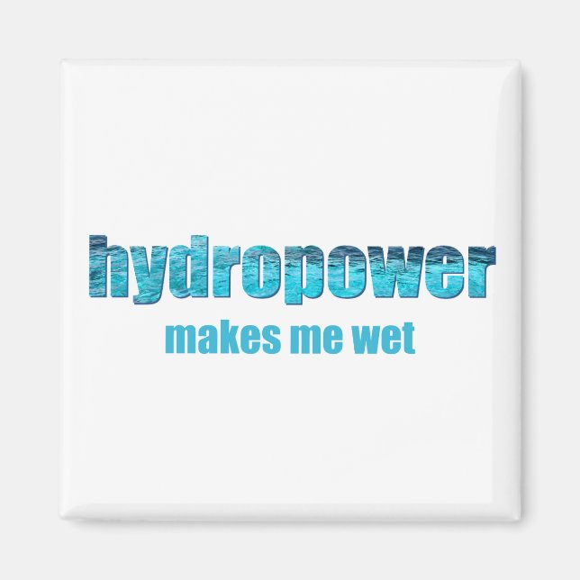 Hydropower Wet! Magnet (Front)
