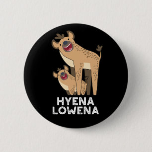 Hyena Lowena Funny Animal Hyena Pun Dark BG 6 Cm Round Badge