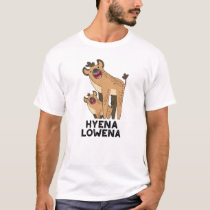 Hyena Lowena Funny Animal Hyena Pun  T-Shirt