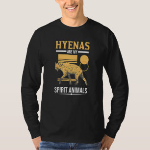 Hyenas Are My Spirit Animals Aardwolf Hyena T-Shirt