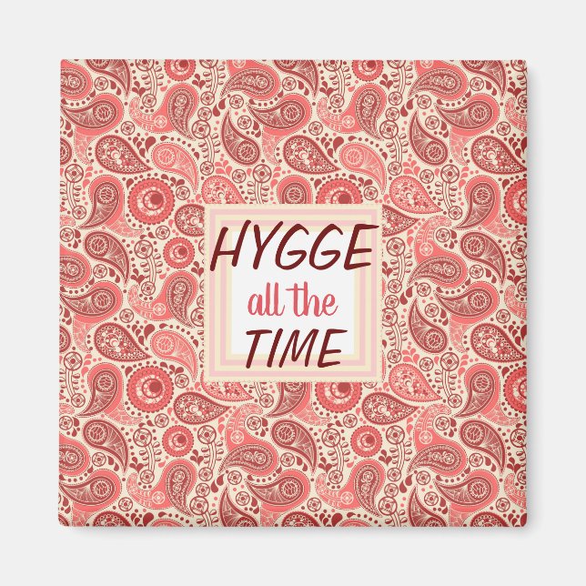 HYGGE all the Time Cosy Pink Paisley Magnet (Front)