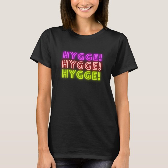 Hygge designs For Hygge Life HYGGE T-Shirt (Front)
