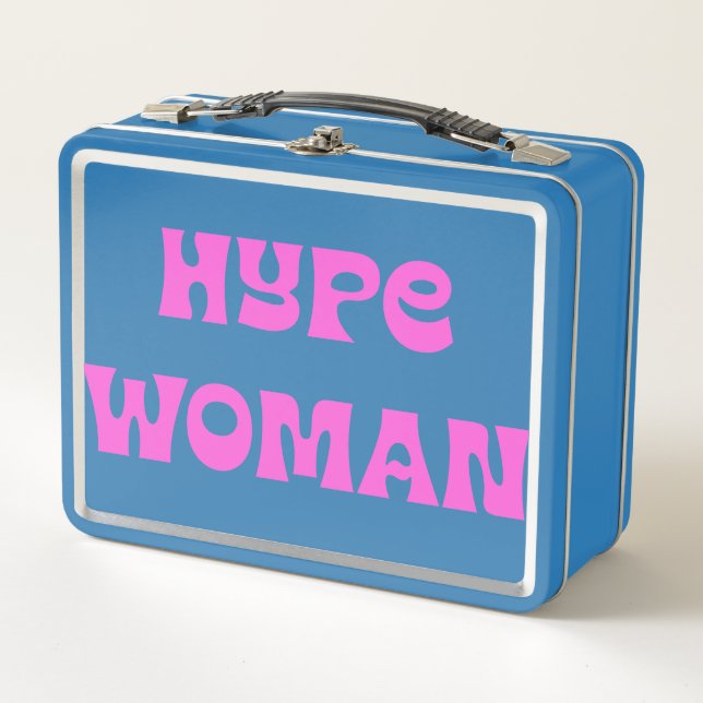 Hype Woman. You Deserve to be Paid! Lunchbox (Front)