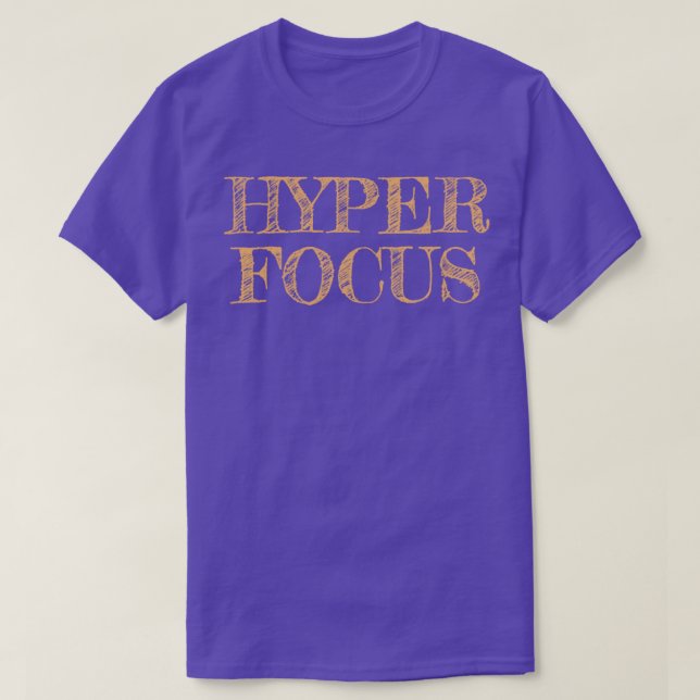 Hyper Focus T-Shirt (Design Front)