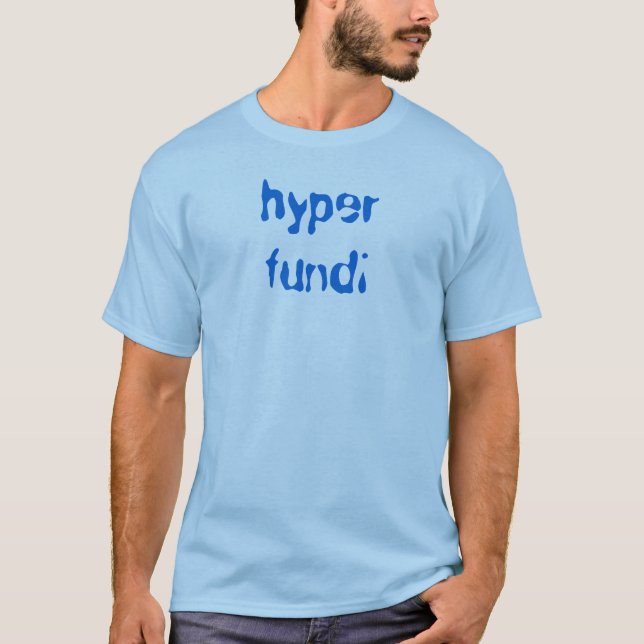 hyper fundi T-Shirt (Front)
