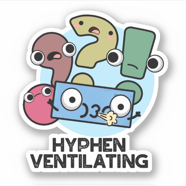 Hyphen Ventilating Funny Punctuation Pun  (Front)