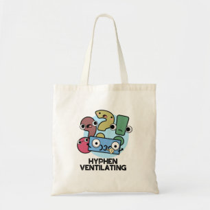 Hyphen Ventilating Funny Punctuation Pun  Tote Bag
