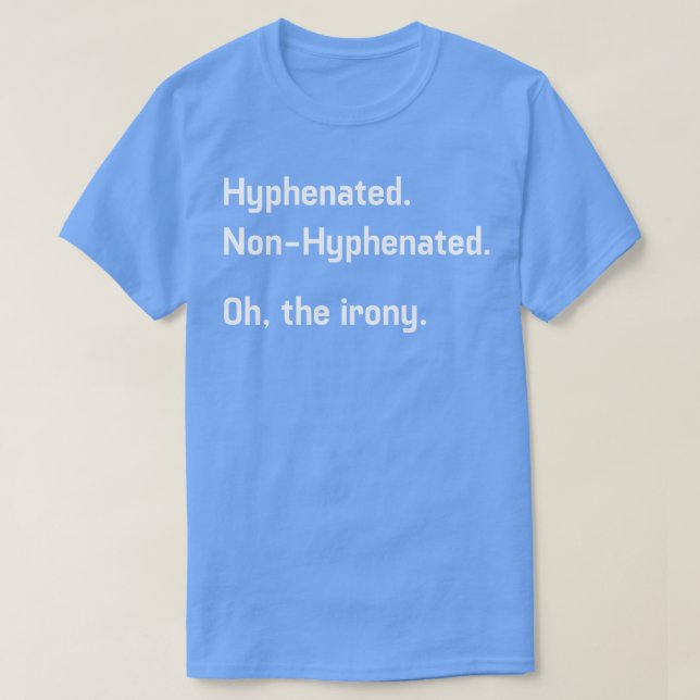 Hyphenated T-Shirt (Design Front)