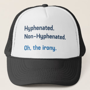 Hyphenated Trucker Hat