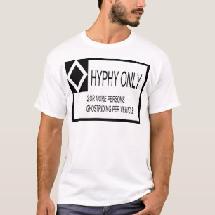 Hyphy Only T-Shirt