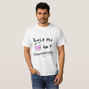 hypnosis t shirt trust me I'm a hypnotherapist