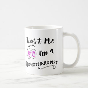 Hypnotic mug trust me I'm a hypnotherapist