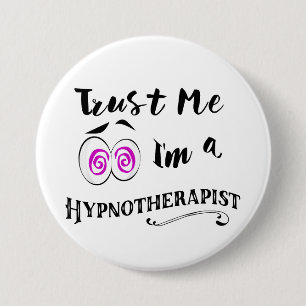 Hypnotist badge trust me i'm a hypnotherapist