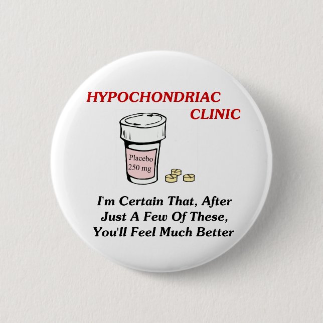 Hypochodriac Clinic 6 Cm Round Badge (Front)