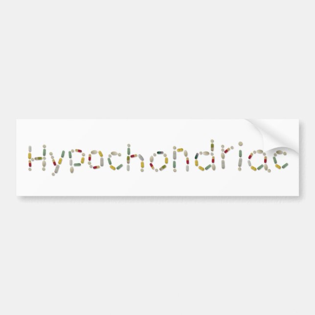 hypochondriac bumper sticker (Front)