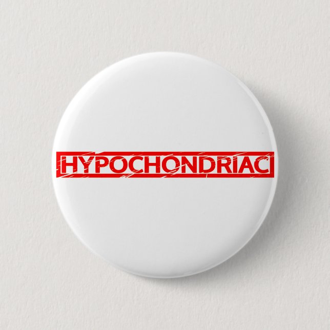 Hypochondriac Stamp 6 Cm Round Badge (Front)