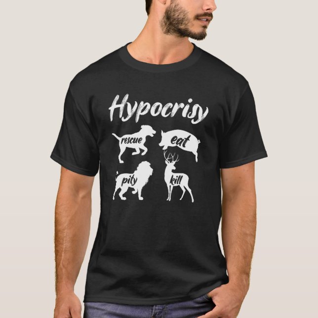 Hypocrisy Rescue Eat Veganism Plant Organic Based  T-Shirt (Front)